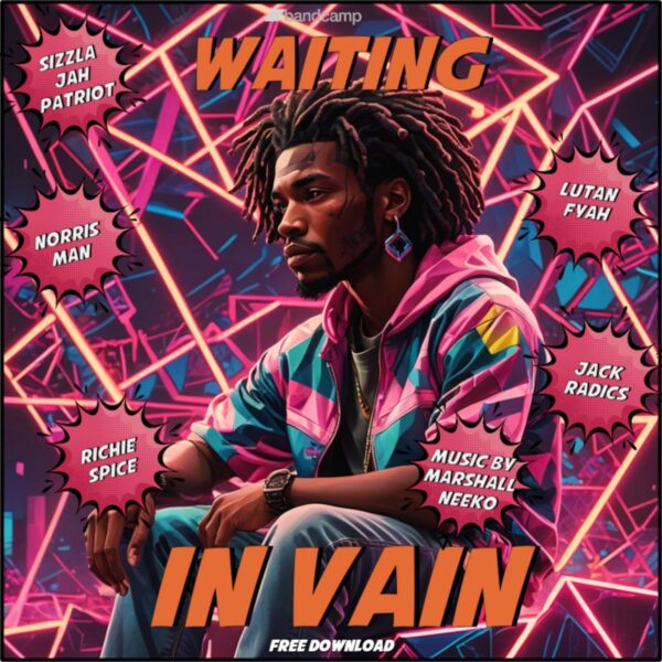 Waiting In Vain Riddim – Marshall Neeko Remix Waiting In Vain Riddim - Marshall Neeko Remix