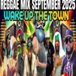 Wake Up The Town Reggae Mix – Dj Gat