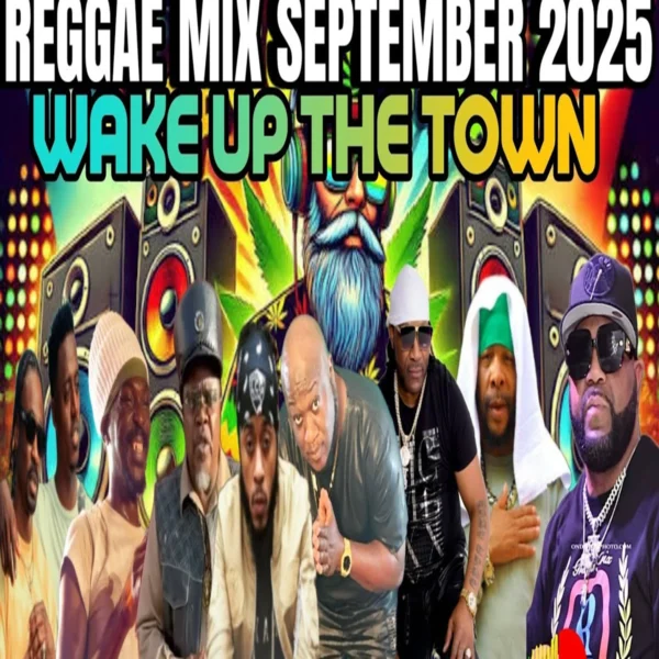 Wake Up The Town Reggae Mix - Dj Gat
