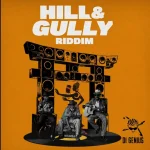 Hill & Gully Riddim – Di Genius Production