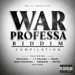 War Professa Riddim – Box Tv Production