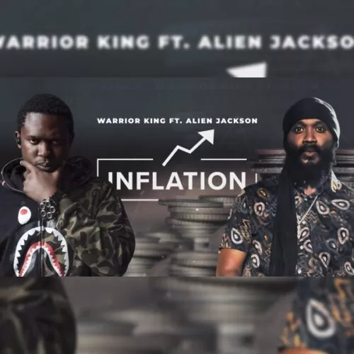 warrior king & alien jackson - inflation