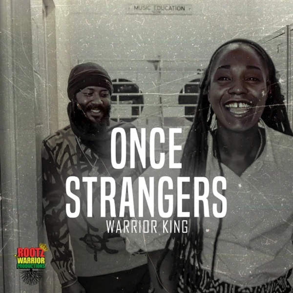 Warrior King - Once Strangers