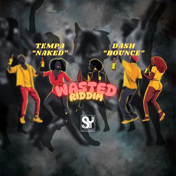 Wasted Riddim - Supayouth Entertainment