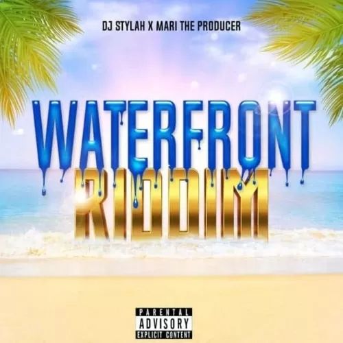 waterfront riddim - dj stylah / mari the producer