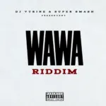 Wawa Riddim – Dj Vtrine