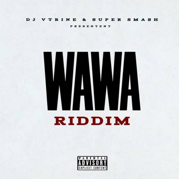Wawa Riddim - Dj Vtrine Wawa Riddim - Dj Vtrine