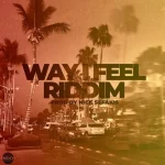 Way I Feel Riddim – Nick Sefakis