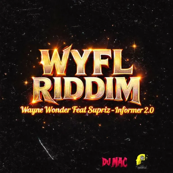 Wayne Wonder Ft. Supriz - Informer 2.0 (Wyfl Riddim)