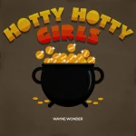 Wayne Wonder – Hotty Hotty Girls