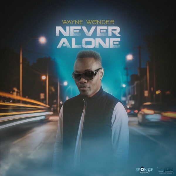 Wayne Wonder – Never Alone Wayne Wonder - Never Alone