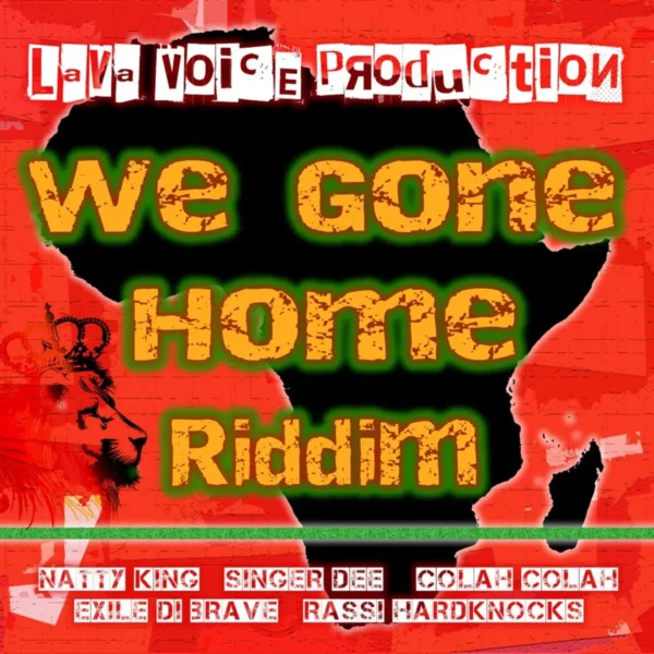 We Gone Home Riddim - Lava Voice Production