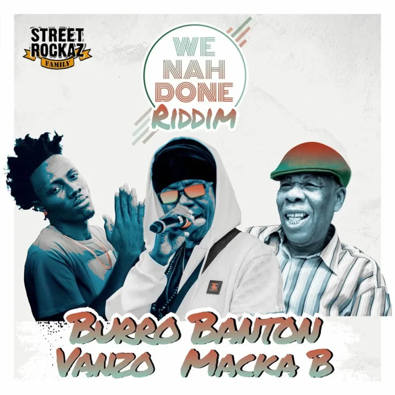We Nah Done Riddim - Street Rockaz Family