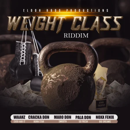 Weight Class Riddim - Eldoh Rado Productions