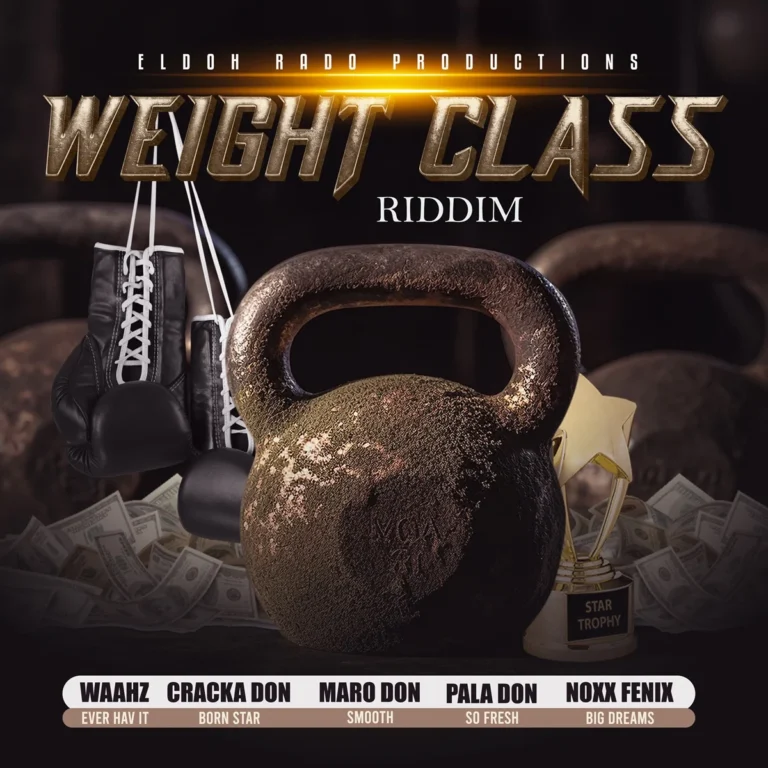 Weight Class Riddim – Eldoh Rado Productions Weight Class Riddim - Eldoh Rado Productions