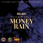 Wellbaff – Money Rain