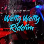 Wetty Wetty Riddim – Black Satin