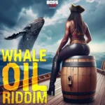 Whale Oil Riddim – Boss Raw Records