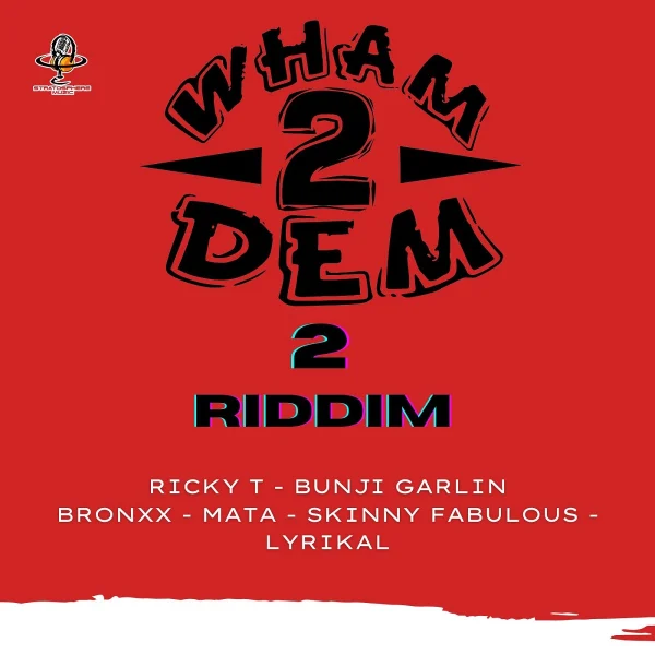 Wham 2 Dem 2 Riddim - Stratosphere Muzic