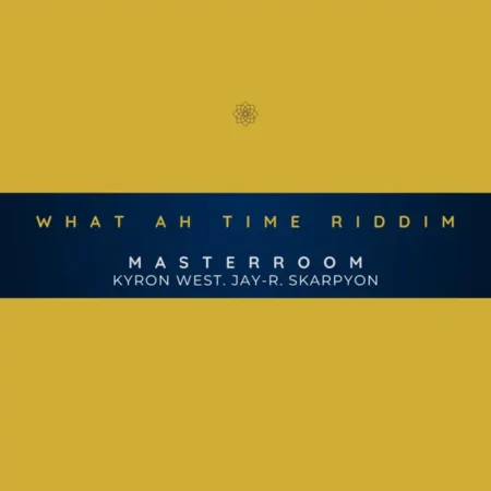 What Ah Time Riddim - Masterroom Music