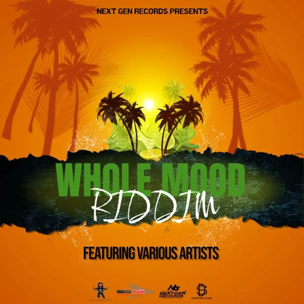 Whole Mood Riddim - Next Gen Records