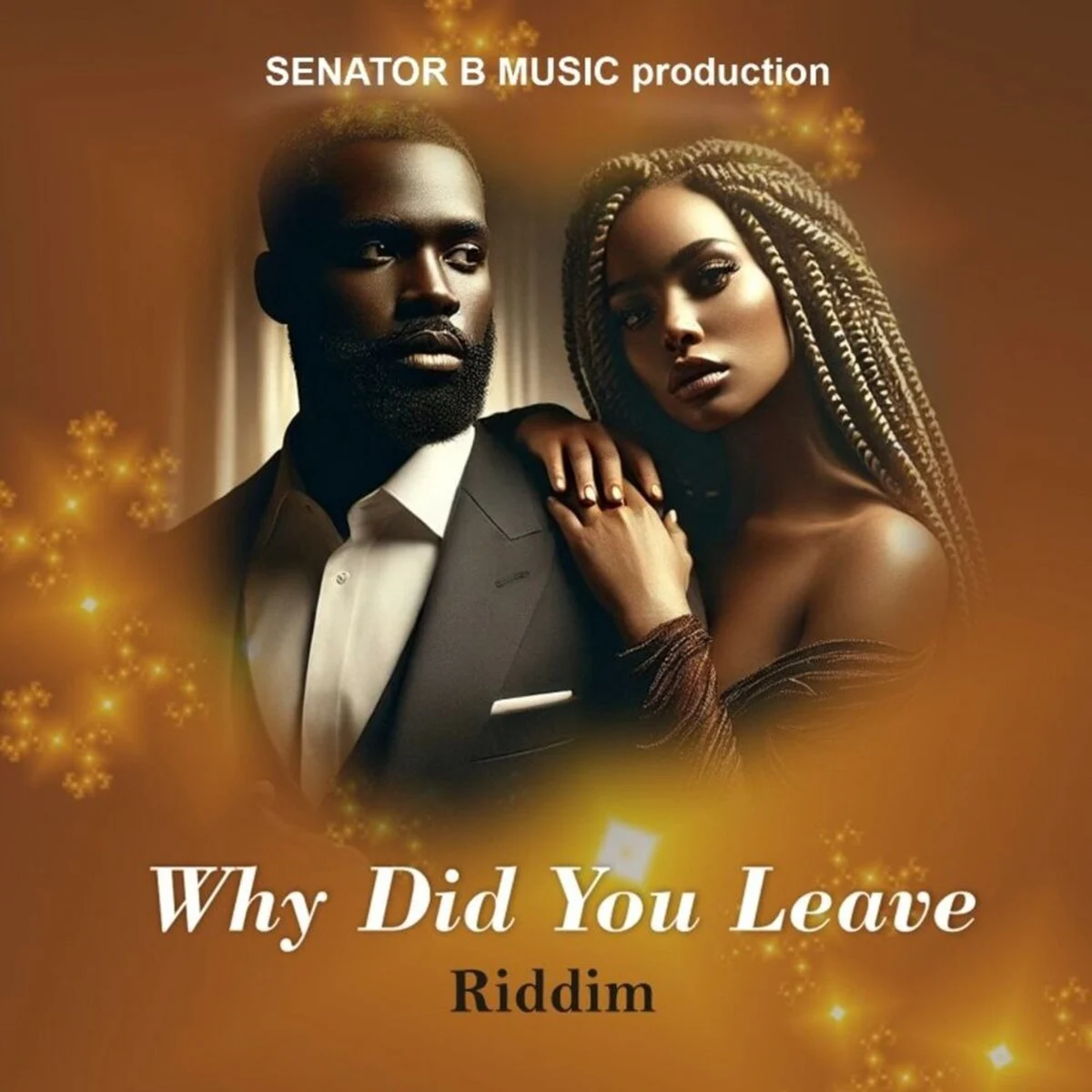 Why Did You Leave Riddim - Senator B Music Production