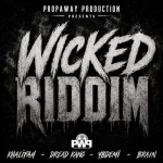 Wicked Riddim – Propa Way Production