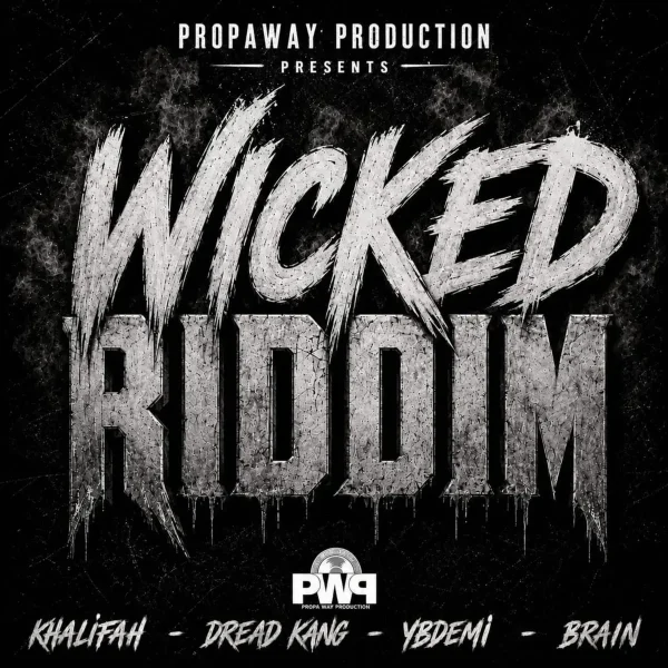 Wicked Riddim - Propa Way Production Wicked Riddim - Propa Way Production