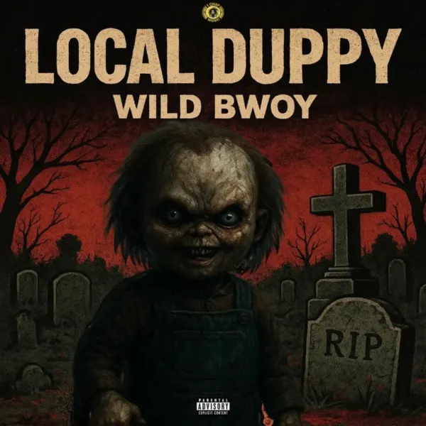 Wild Bwoy - Local Duppy