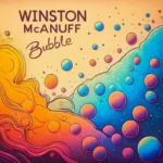 Winston Mcanuff – Bubble