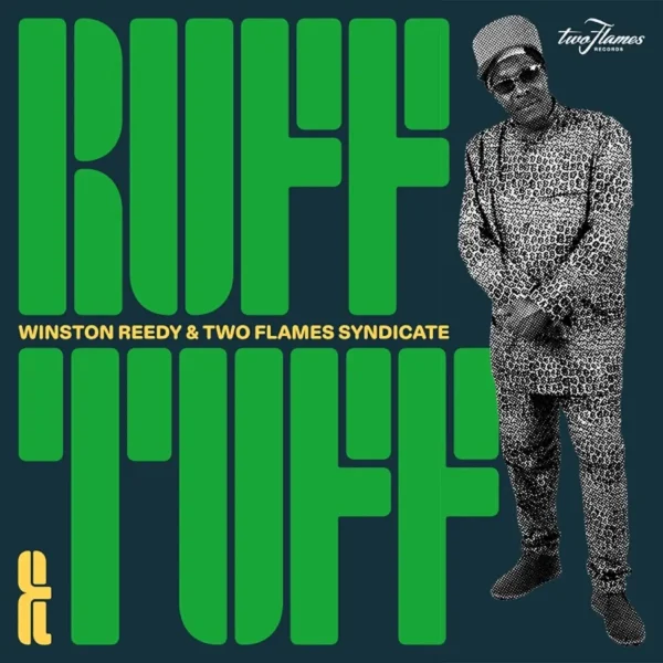 Winston Reedy, Two Flames Syndicate & Joan Reggae Drummer - Ruff & Tuff