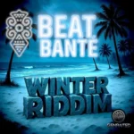 Winter Riddim (2025) – Beat Banté