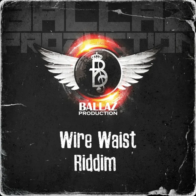 Wire Waist Riddim - Ballaz Production