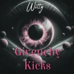 Witty – Givenchy Kicks