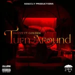 $Wizzz Ft. Golden – Turn Around