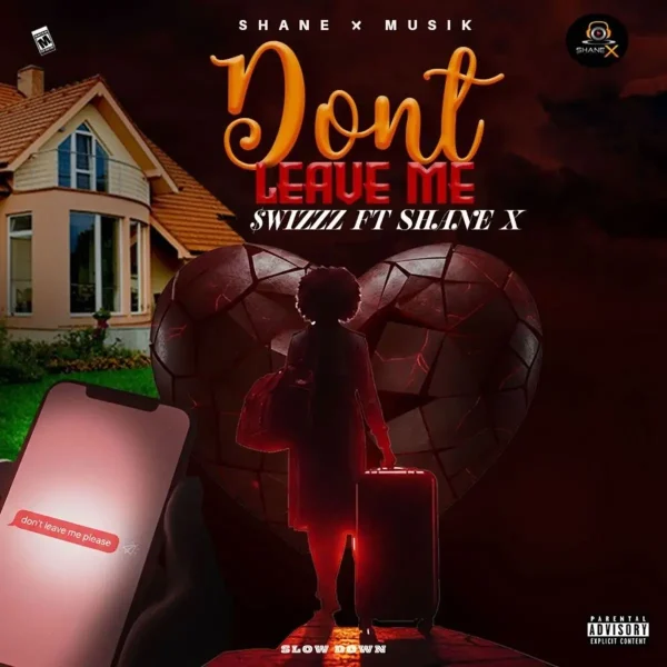 Wizzz Ft. Shane X - Don't Leave Me