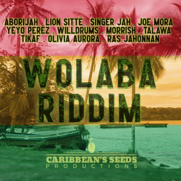 Wolaba Riddim - Caribbean’s Seeds Productions