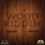 Wood Riddim – NewsVoicesProduction