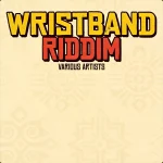 Wristband Riddim – RaydioVybz