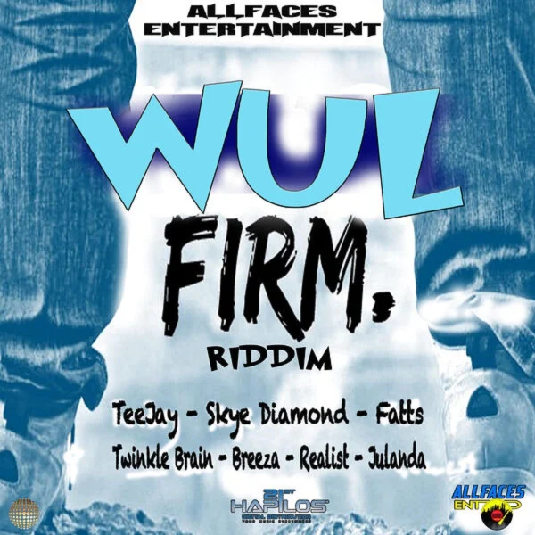 Wul Firm Riddim - Allfaces Entertainment