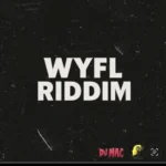 Why WYFL Riddim Is Trending in 2026 (DJ Mac & CrashDummy)