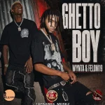 Wynta & Feloni19 – Ghetto Boy