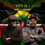 Wyre & Luciano – Positivity Is A Must