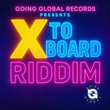 X To Board Riddim - Going Global Records