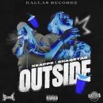 XKappe x Shaqstar – Outside