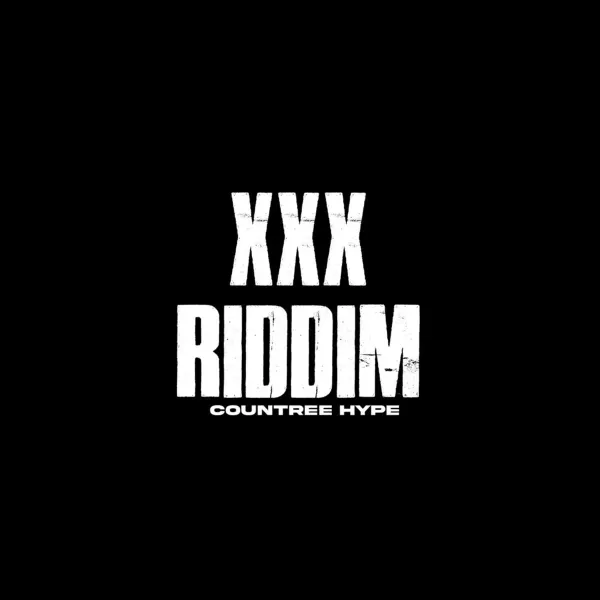 Xxx Riddim - Countree Hype Entertainment