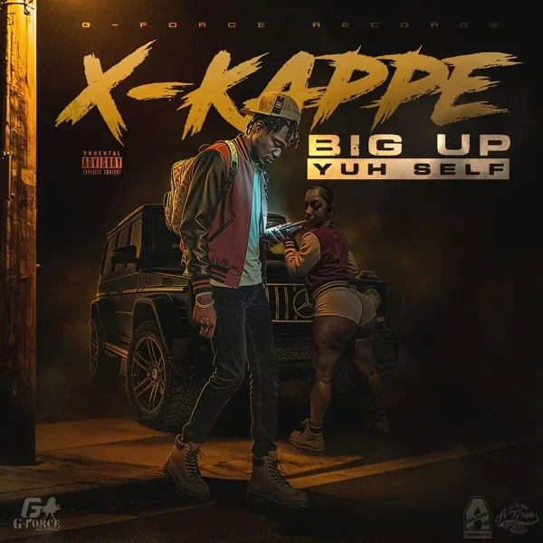 Xkappe - Big Up Yuh Self