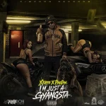 X kappe x Pimpdon – Im Just A Gyangsta
