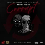 Xkappe x Vybz Kid – Corrupt