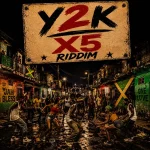 Y2K X5 Riddim – Rattler Records
